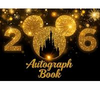 Autograph Book 2026: reasure Every Laugh and Doodle From School Trips, Birthday Parties, and Magical Family Moments