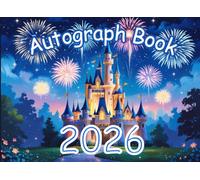 Autograph Book 2026: Small Scrapbook for Signatures of Characters and Princesses at Theme Parks or Cruises. Space for Photos, Pictures, Stickers and Decals. For Girls/Kids.