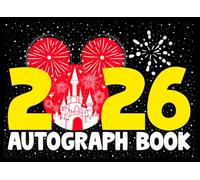 Autograph Book: A Beautiful Scrapbook For Capturing Fairytale Memories, Photos, Signatures And Magical Park Adventures