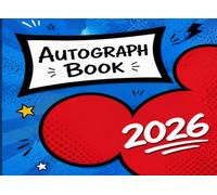 Autograph Book: A Special Memory Journal for Collecting Signatures, Photos, Kind Messages and Amazing Adventure Moments (Magical Memories Collection)