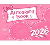 Autograph Book: A Sweet Keepsake Memory Journal for Collecting Signatures, Photos, Special Notes and Magical Moments (Magical Memories Collection)