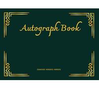 Autograph Book: An Elegant Memory Book to Collect Signatures, Photographs and Messages from Celebrities, Sports Stars, Superheroes, Characters, Friends, Family and Special Occasions