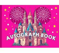Autograph Book: Collect signatures, take photos, and treasure magical encounters with favorite characters, superheroes, new friends and family members