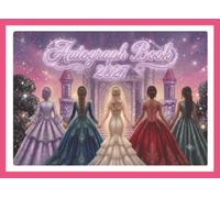 Autograph Book for Girls 2027: A Keepsake Gift for Kids to Capture Signatures and Photos of Magical Theme Park World Adventures, Favorite Princess, Castle, Superheroes