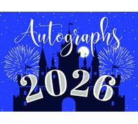 Autograph Book for Kids 2026: Small Blue Castle Scrapbook/Notebook for Signatures and Photos of Characters and Princesses at Theme Parks and on Cruises. For Boys and Girls, Toddlers to Teens.