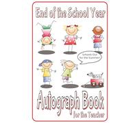 Autograph Book for Teachers End of the School Year. Hardback Autograph Book: The Best End of the Year Gift for Teachers of Students ages 6-12.