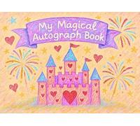 Autograph Book for Toddlers and Little Kids: Small, Portable Scrapbook for Signatures of School Friends, Family, Theme-Park Characters and Princesses, ... Keepsake for Girls with Cute Castle Cover.