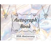 Autograph Book: Guest Book for Signatures, Messages or Photos from Family and Friends | Perfect Keepsake for 30th Pearl Wedding Anniversary Celebrations | 100 Pages, 8.25 x 6 in