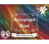 Autograph Book: Guest Book for Signatures, Messages or Photos from Family and Friends | Perfect Keepsake for 15th Crystal Wedding Anniversary Celebrations | 100 Pages, 8.25 x 6 in