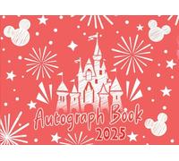 Autograph Book: Journal to Collect Character Signatures, Photos and Memories from family Vacation Trips & Theme Park Visits