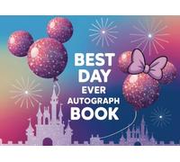 Autograph Book: Magical Memories for Kids - Collect Favorite Princess, Character & Park Signatures and Photos from Your World Vacation Adventure