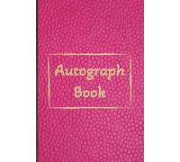 Autograph Book: Notebook for Signatures and/or Photos of Famous People with Pink Leather Style Cover | Ideal for Theme Parks, Vacations or Trophy Hunters | 100 Pages
