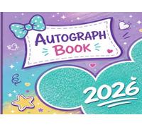 Autograph Book: Save Every Smile, Signature, Friendship Message, and Magical Memory in One Special Keepsake Book (Magical Memories Collection)