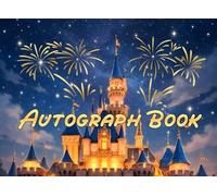 Autograph Book: Turn Every Adventure Into A Treasure Of Signatures And Special Memories With Your Favorite Characters, Superheroes, New Friends, And Family