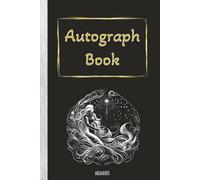 Autograph Book: Zodiac themed with Aquarius emblem and black cover | Notebook for Signatures and/or Photos of Famous People | Ideal for Theme Parks, ... Trophy Hunters | 100 Pages; Portrait format