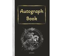 Autograph Book: Zodiac themed with Sagittarius emblem and black cover | Notebook for Signatures and/or Photos of Famous People | Ideal for Theme ... Trophy Hunters | 100 Pages; Portrait format