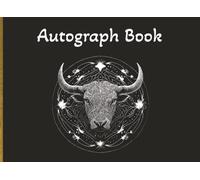 Autograph Book: Zodiac themed with Taurus emblem and black cover | Notebook for Signatures and/or Photos of Famous People | Ideal for Theme Parks, ... Hunters | 100 Pages; 8.25 × 6 inch format