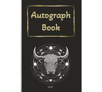 Autograph Book: Zodiac themed with Taurus emblem and black cover | Notebook for Signatures and/or Photos of Famous People | Ideal for Theme Parks, ... Trophy Hunters | 100 Pages; Portrait format