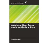 Autoinmunidad: Genes, medio ambiente y dieta