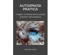 Autoipnosi Pratica (ebook)