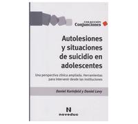 Autolesiones y situaciones de suicidio en adolescentes | Daniel Korinfeld, Daniel Levy