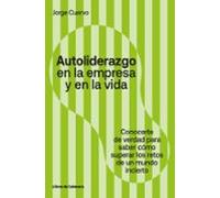 autoliderazgo en la empresa y en la vida: conocerse de verdad para sab