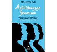 Autoliderazgo femenino | Nora Rodriguez