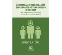 Automação De Manobras Em Subestações De Transmissão De Energia (ebook)
