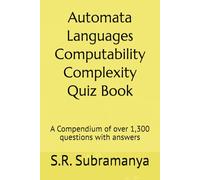 ⦁Automata⦁ ⦁Languages⦁ ⦁Computability⦁ ⦁Complexity⦁ Quiz Book: A Compendium of over 1,300 questions with answers