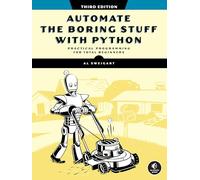 Automate the Boring Stuff with Python, 3rd Edition: Practical Programming for Total Beginners