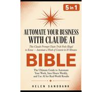 Automate Your Business With Claude AI: This Claude Prompt Chain Trick Feels Illegal to Know - Automate a Week of Content in 10 Minutes: 3 (Digital Business)
