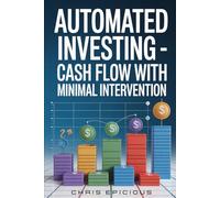 Automated Investing: Cash Flow with Minimal Intervention