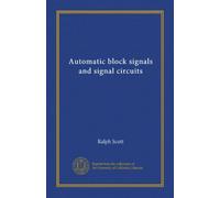 Automatic block signals and signal circuits