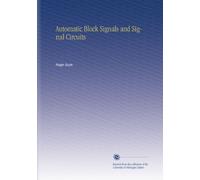 Automatic Block Signals and Signal Circuits
