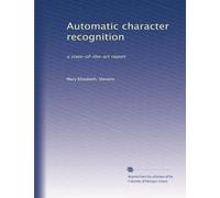 Automatic character recognition: a state-of-the-art report