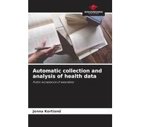 Automatic collection and analysis of health data: Public acceptance of wearables
