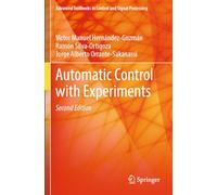 Automatic Control with Experiments (Advanced Textbooks in Control and Signal Processing)
