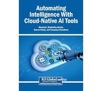 Automating Intelligence With Cloud-Native AI Tools