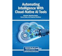 Automating Intelligence With Cloud-Native AI Tools