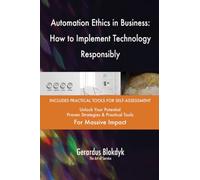 Automation Ethics in Business: How to Implement Technology Responsibly