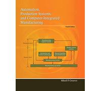 Automation, Production Systems, and Computer-Integrated Manufacturing, Global Edition