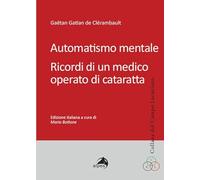 Automatismo mentale. Ricordi di un medico operato di cataratta (Collana del Campo Lacaniano)