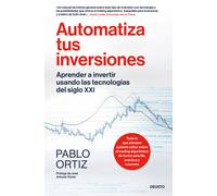 Automatiza tus inversiones | Pablo Ortiz