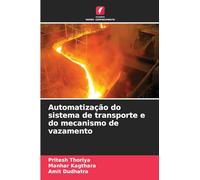Automatização do sistema de transporte e do mecanismo de vazamento