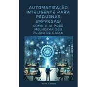 Automatização Inteligente Para Pequenas Empresas (ebook)
