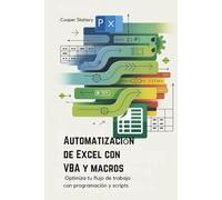 Automatización de Excel con VBA y macros: Optimiza tu flujo de trabajo con programación y scripts.