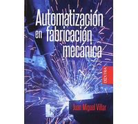 AUTOMATIZACIÓN EN FABRICACIÓN MECÁNICA (TECNICAS Y METODOS)