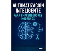Automatizaciòn Inteligente para Emprendedores Modernos