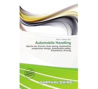 Automobile Handling: Sports car, Corner, Auto racing, Automotive suspension design, Automobile safety, Downforce, Driving