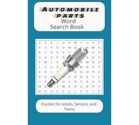 Automobile parts word search book: Word searches with easy-to-read print about Automobile parts, Vehicle components, Automotive assemblies and more | ... for gifts, vacations, leisure time, holidays.